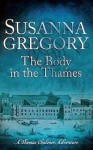 The Body in the Thames - Susanna Gregory