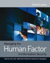 Managing the Human Factor in Information Security: How to win over staff and influence business managers - David Lacey