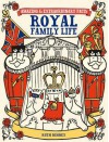 Royal Family Life (Amazing and Extraordinary Facts) - Ruth Binney