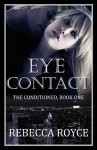 Eye Contact - Rebecca Royce