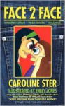 Face 2 Face: Navigating Through Cyberbullying, Peer Abuse, and Bullying - Caroline Rose Ster, Emily Jones, Colleen Carter Ster