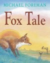 Fox Tale - Michael Foreman