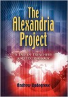 The Alexandria Project: A Tale of Treachery and Technology - Andrew Updegrove