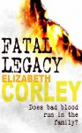 Fatal Legacy - Elizabeth Corley