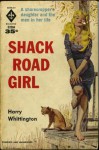 Shack Road Girl - Harry Whittington