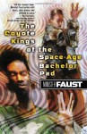 The Coyote Kings of the Space-Age Bachelor Pad - Minister Faust