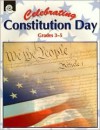 Celebrating Constitution Day, Grades 3-5 - Garth Sundem, Kristi Pikiewicz