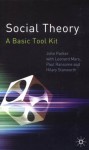 Social Theory: A Basic Tool Kit - John Parker, Leonard Mars, Paul Ransome, Hilary Stanworth