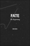 Fate: The Beginning - Ken Davis, Lana Campbell