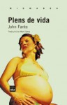 Plens de vida - John Fante