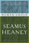 Human Chain: Poems - Seamus Heaney