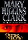 Pretend You Don't See Her - Mary Higgins Clark