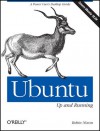 Ubuntu: Up and Running: A Power User's Desktop Guide - Robin Nixon
