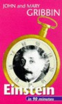 Einstein in 90 Minutes - John Gribbin, Mary Gribbin