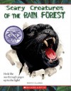 Scary Creatures of the Rain Forest: Special X-Ray Vision - Penny Clarke, David Salariya