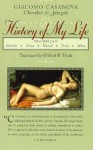 History of My Life, Vols. 7 & 8 - Giacomo Casanova, Willard R. Trask