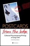 Postcards from the Ledge: Collected Mountaineering Writings of Greg Child - Greg Child, Joe Simpson