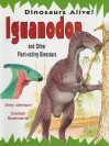 Iguanodon and Other Plant-Eating Dinosaurs - Jinny Johnson, Graham Rosewarne