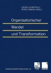 Organisatorischer Wandel Und Transformation - Georg Schreyögg