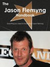 The Jason Flemyng Handbook - Everything You Need to Know about Jason Flemyng - Emily Smith