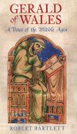 Gerald of Wales: A Voice of the Middle Ages - Robert Bartlett