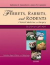 Ferrets, Rabbits, and Rodents - Pageburst E-Book on Vitalsource (Retail Access Card): Clinical Medicine and Surgery - Katherine Quesenberry, James W. Carpenter