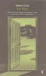 Key Plays: Butley / Otherwise Engaged / Quartermaine's Terms / Close of Play / The Late Middle Classes - Simon Gray