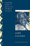 Aime Cesaire - Gregson Davis, Abiola Irele