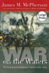 War on the Waters: The Union and Confederate Navies, 1861-1865 - James M. McPherson