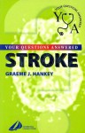 Stroke: Your Questions Answered - Graeme J. Hankey