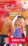 Under Fire - Jamie Denton