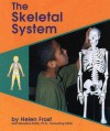 The Skeletal System (Human Body Systems (Pebble Books)) - Rebecca Olien