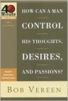 How Can a Man Control His Thoughts, Desires, and Passions? - Bob Vereen