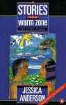 Stories from the Warm Zone and Sydney Stories - Jessica Anderson