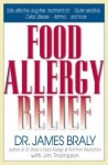 Food Allergy Relief - James Braly, Jim Thompson