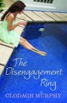 The disengagement ring - Clodagh Murphy