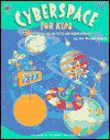 Cyberspace For Kids (Grades 3 4) - Mandel Family, Marty Bucella, Peggy Jackson