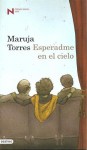 Esperadme en el cielo - Maruja Torres