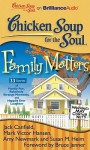Chicken Soup for the Soul: Family Matters: 33 Stories of Family Fun, Relatively Strange Moments, and Happily Ever Laughter - Jack Canfield, Mark Victor Hansen, Amy Newmark, Susan M. Heim, Bruce Jenner