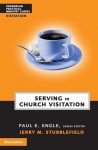 Serving in Church Visitation - Jerry M. Stubblefield, Randall D. Engle, Paul E. Engle