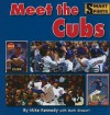 Meet the Chicago Cubs (Smart About Sports) - Mike Kennedy