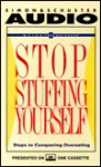 Stop Stuffing Yourself: 7 Steps to Overcoming Overeating - Weight Watchers, Jenna Stern