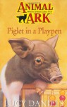 Piglet in a Playpen (Animal Ark, #6) - Ben M. Baglio, Lucy Daniels