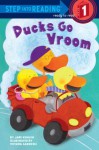 Ducks Go Vroom (Step into Reading) - Jane Kohuth, Viviana Garofoli