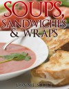 Soups, Sandwiches & Wraps - Bonnie Scott