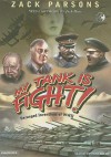 My Tank Is Fight! Deranged Inventions of WWII - Zack Parsons, Patrick G. Lawlor, Patrick Lawlor