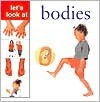 Bodies: Let's Look at Board Books - Editors Lorenz, Lorenz Staff, Sophie Warne, Marion Elliot, Alisa Tingley, Editors Lorenz