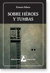 Sobre Héroes y Tumbas - Ernesto Sábato, A.M. Vázquez Bigi, Horacio Jorge Becco