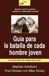 Guia Para la Batalla de Cada Hombre Joven - Stephen Arterburn, Fred Stoeker, Mike Yorkey