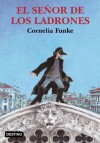 El señor de los ladrones (Spanish Edition) - Cornelia Funke